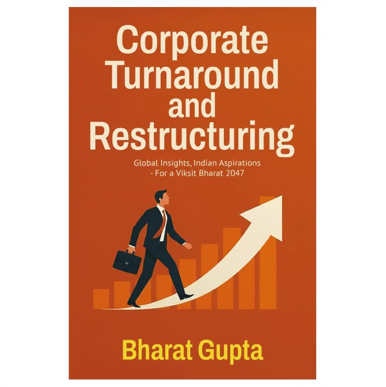 Corporate Turnaround and Restructuring Bharat Gupta Business
